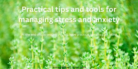 Practical tools and tips to manage stress and anxiety