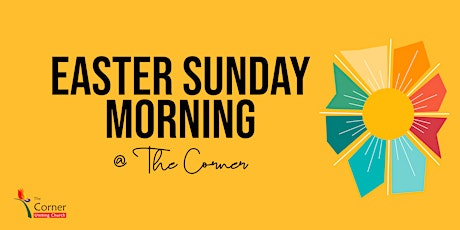 Easter Sunday Morning @ The Corner Uniting Church