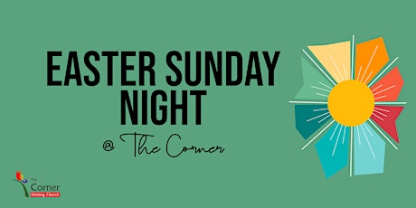 Easter Sunday Night @ The Corner Uniting Church