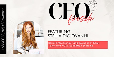 LAS VEGAS, NV - SR Women: CEO Fireside - Featuring: Stella Digiovanni