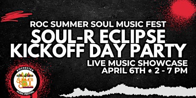 Imagem principal do evento SOUL-R Eclipse Kick Off Day Party for the Roc Summer Soul Music Festival
