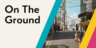 On the Ground: The Gen A Alumni Travel Grant primary image