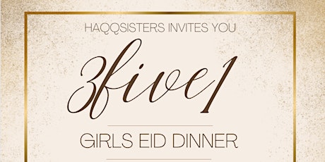 Girls Eid Dinner @3five1