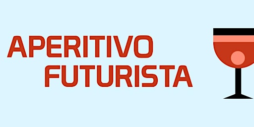 APERITIVO FUTURISTA primary image