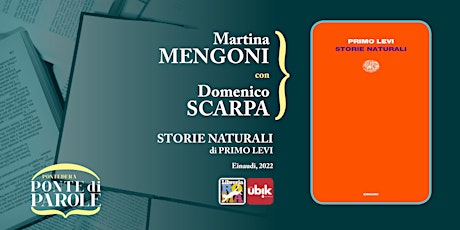 Martina Mengoni e Domenico Scarpa presentano Storie naturali di Primo Levi