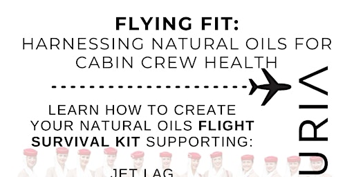 Imagen principal de Flying Fit:  Harnessing Natural Oils for Cabin Crew Health