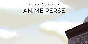 Primaire afbeelding van Presentazione del romanzo "Anime perse", di Manuel Convertini