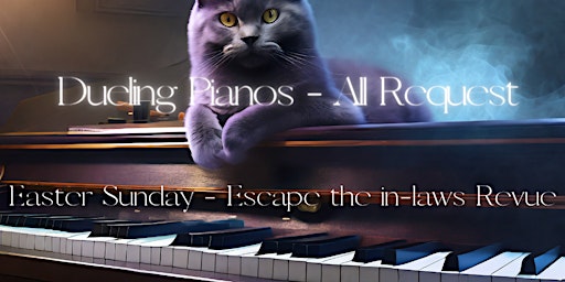 Immagine principale di Easter Sunday Dueling Pianos - Escape the in-laws Easter Bash! 