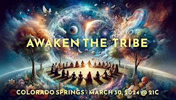 Primaire afbeelding van Awaken the Tribe - Metaphysics Conference (Free) in Colorado Springs