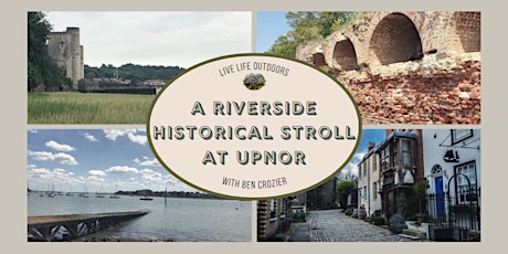 A Riverside historical stroll at Upnor