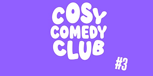 Cosy Comedy Club #3 primary image