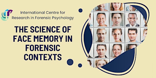 Imagen principal de ICRFP Online Symposium: The Science of Face Memory in Forensic Contexts