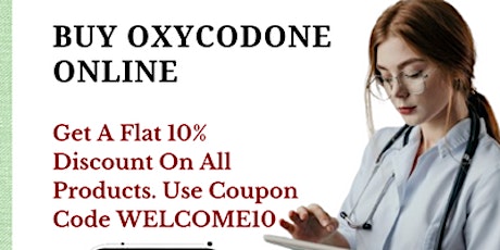Buy Oxycodone Online With Trending Seamless Deals