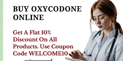 Imagem principal do evento Buy Oxycodone Online With Trending Seamless Deals