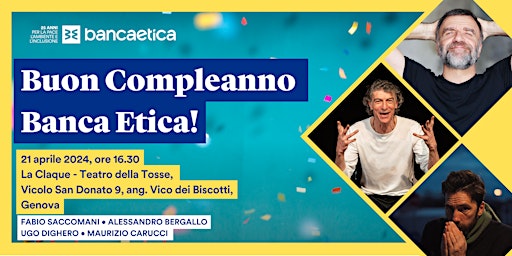 Immagine principale di Buon compleanno Banca Etica a Genova 