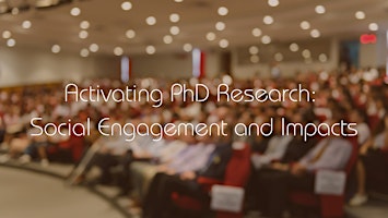 Imagen principal de Activating PhD Research: Social Engagement and Impacts