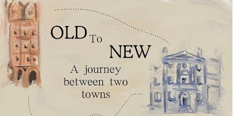 Old to New: A Journey Between Two Towns
