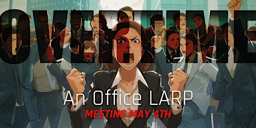 Imagem principal do evento OVERTIME: An Office LARP