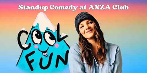 Cool Fun-Live Stand-Up Comedy at the ANZA Club (Day of Advance tickets) primary image