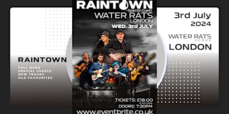 RAINTOWN Live at 'The WATER RATS' (LONDON) + Two Ways Home