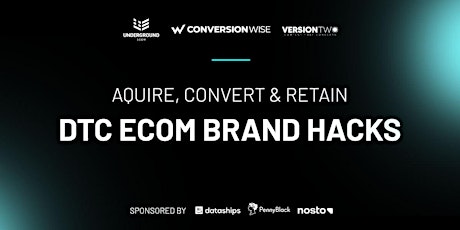 Acquire, Convert, Retain Ecom Hacks for High-Growth DTC Brands!