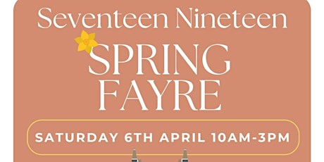 Spring Fayre at Seventeen Nineteen