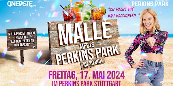 Malle meets Perkins Park am Freitag, 17.05.24 ab 20 Uhr