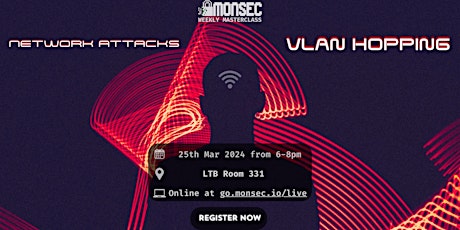 MonSec Weekly Masterclass: Network Attacks VLAN Hopping primary image