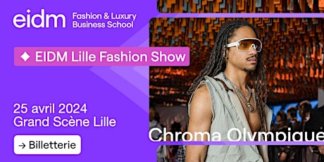 EIDM LILLE FASHION SHOW - CHROMA OLYMPIQUE