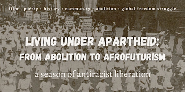 Living Under Apartheid: From Abolition to Afrofuturism