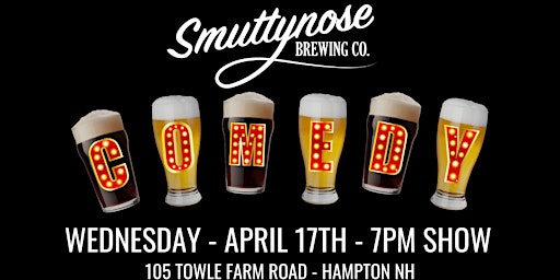 Image principale de Smuttynose Brewing Co. Comedy Night