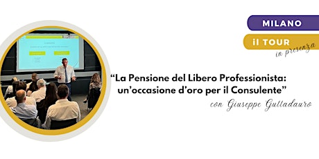 Milano-Tour con Giuseppe Guttadauro - La Pensione del Libero Professionista