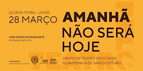 Pelo Teatro… Amanhã não será hoje