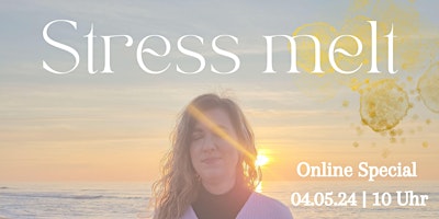 Stress Melt - Online Special für mehr Ruhe und Entspannung primary image