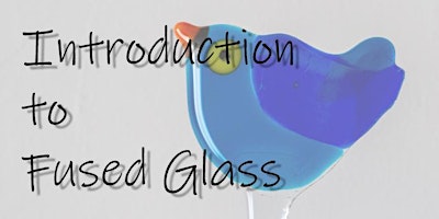 Imagem principal do evento Introduction to Fused Glass
