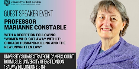 UEL Law Public Lecture by Visiting Professor Marianne Constable