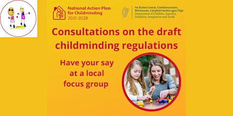 Consultation Focus Group on the Draft Childminding Regulations