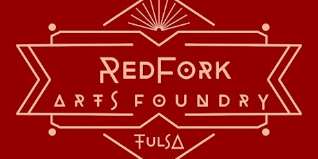 RedFork Arts Foundry Tulsa - Kickstart Fundraiser