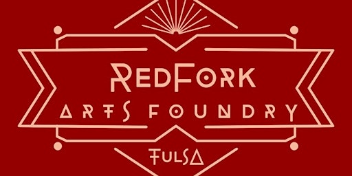 Imagem principal do evento RedFork Arts Foundry Tulsa - Kickstart Fundraiser