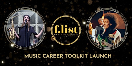 Imagem principal do evento The F-List Music Career Toolkit Launch @ ICMP