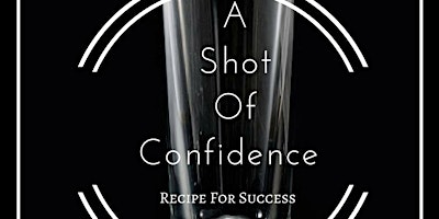 Copy of A Shot of Confidence-Recipe for Success primary image