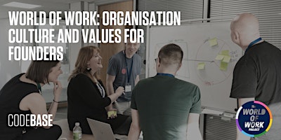 World of Work: Organisation Culture and Values for Founders primary image