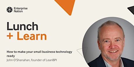 Imagem principal do evento Lunch and Learn: How to make your small business technology ready