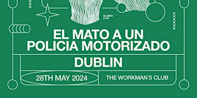 El Mato a un Policia Motorizado live in Dublin primary image