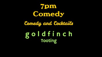 Primaire afbeelding van Comedy and Cocktails at Goldfinch SW17: April 16th