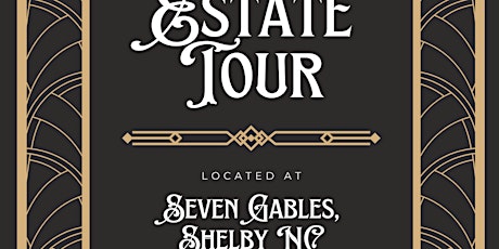 Estate Tour 2 pm, Seven Gables of Shelby, NC