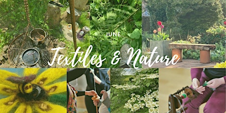 Textiles & Nature: Crafting Natural Inspiration, June edition