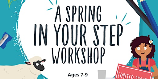 Gloucester Brockworth Library A Spring in Your Step free workshop Ages 7-9 primary image