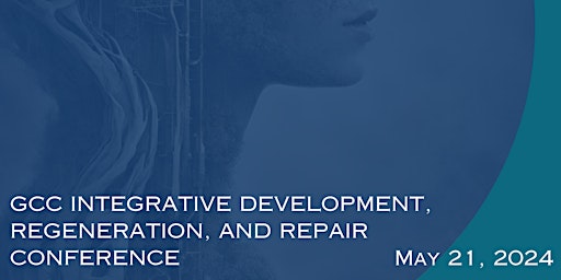 Imagem principal do evento GCC Integrative Development, Regeneration, and Repair Conference