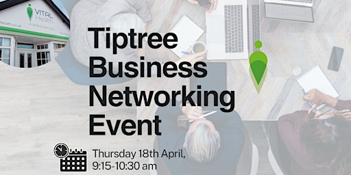 Image principale de Tiptree Business Networking Event